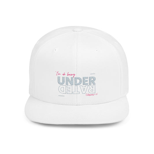 Im OK Being Underrated Flat Bill Snapback Hat