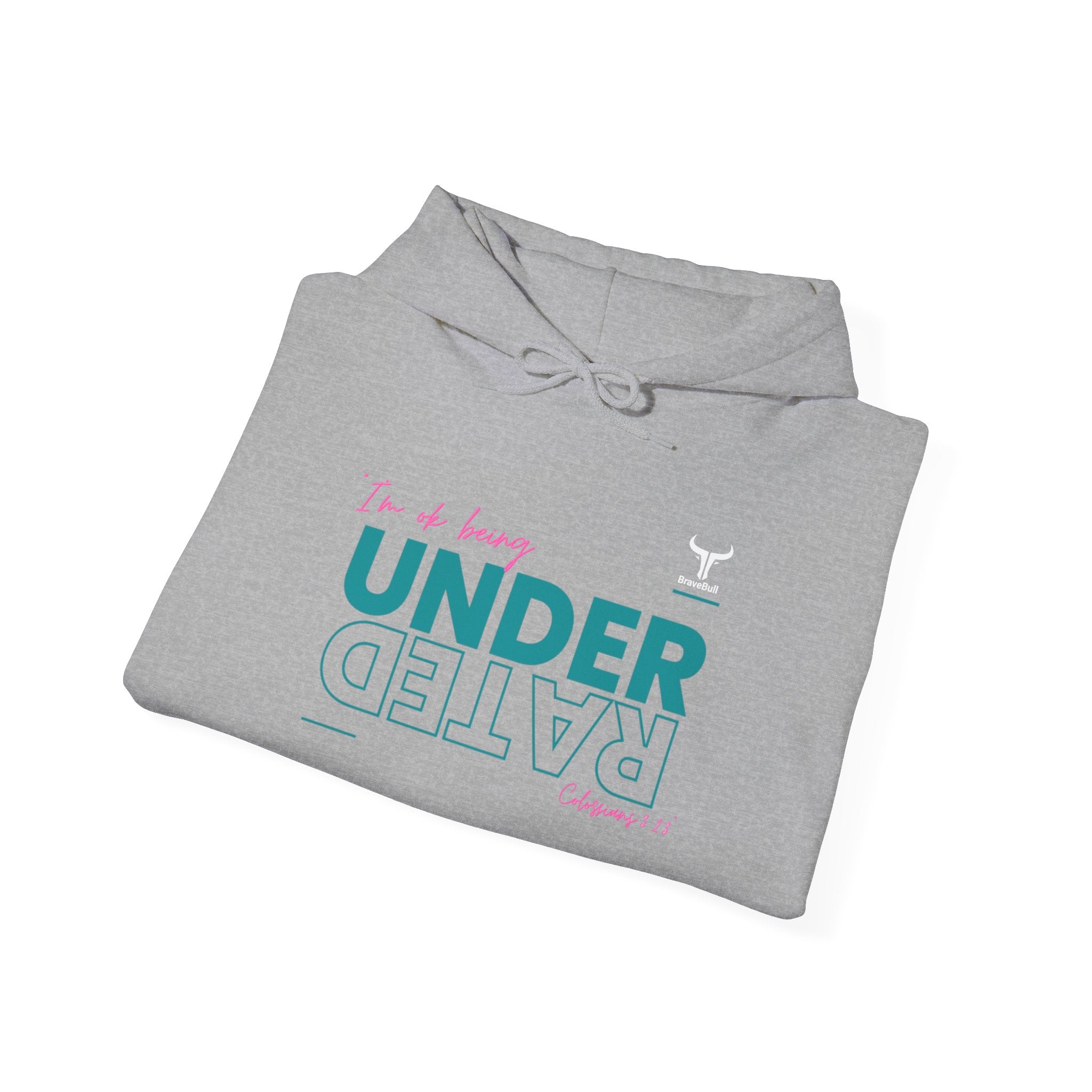 UnderRated "I'm Ok Being Underrated" ™ Hooded Sweatshirt