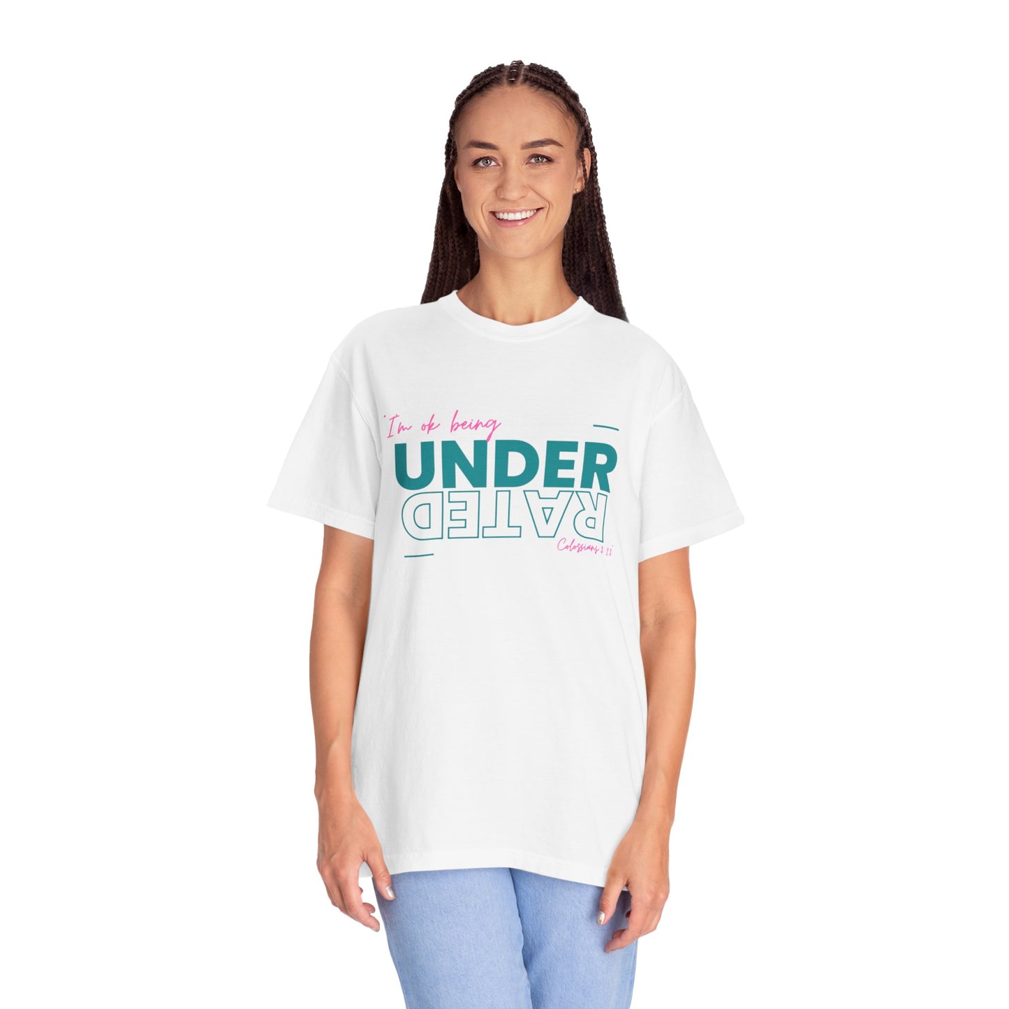 UnderRated "I'm Ok Being Underrated" Unisex Garment-Dyed T-shirt