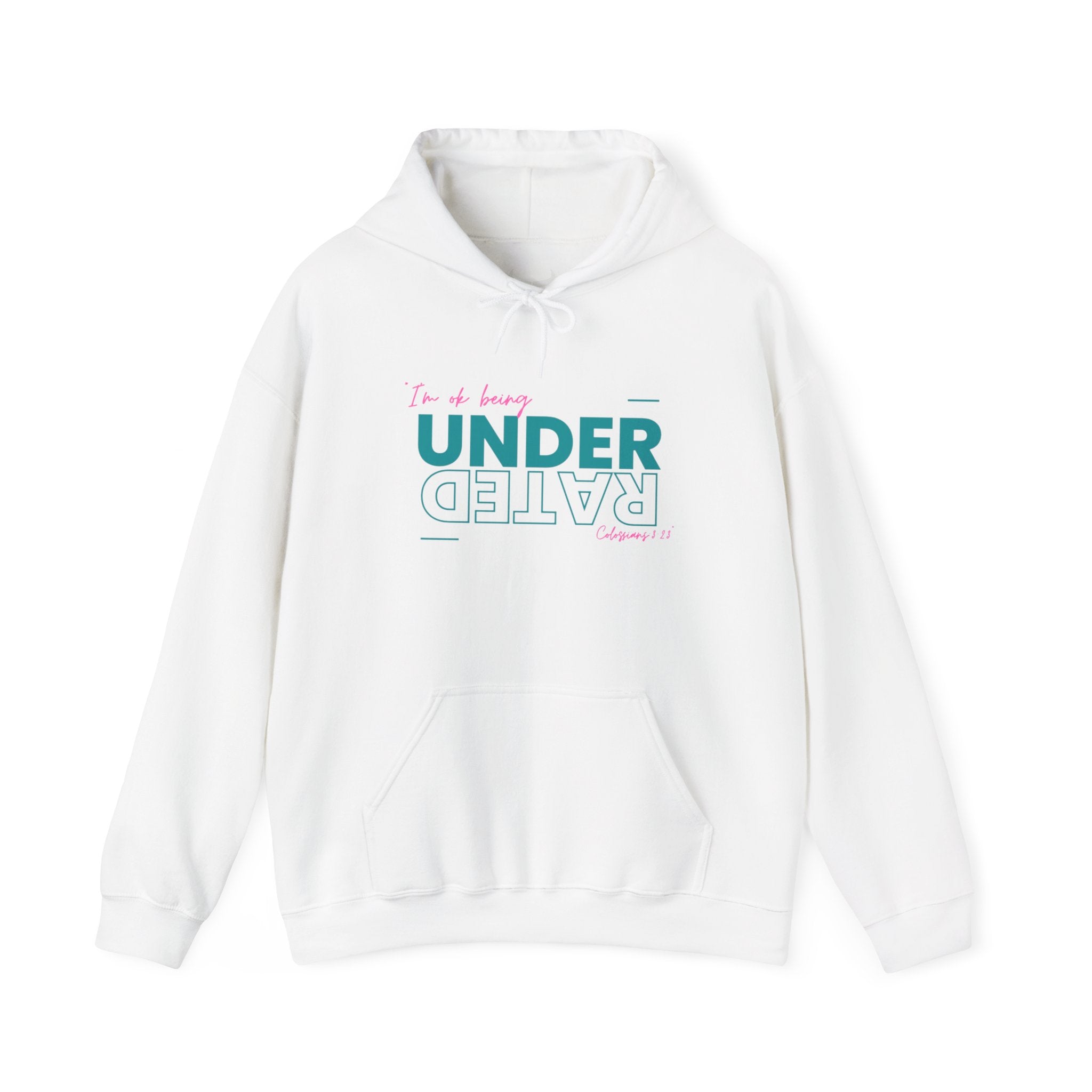 UnderRated "I'm Ok Being Underrated" ™ Hooded Sweatshirt