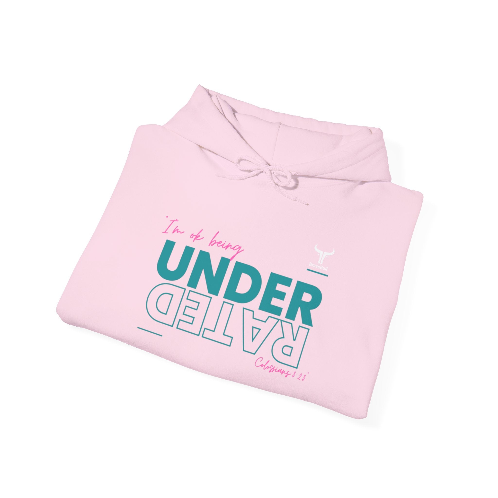 UnderRated "I'm Ok Being Underrated" ™ Hooded Sweatshirt