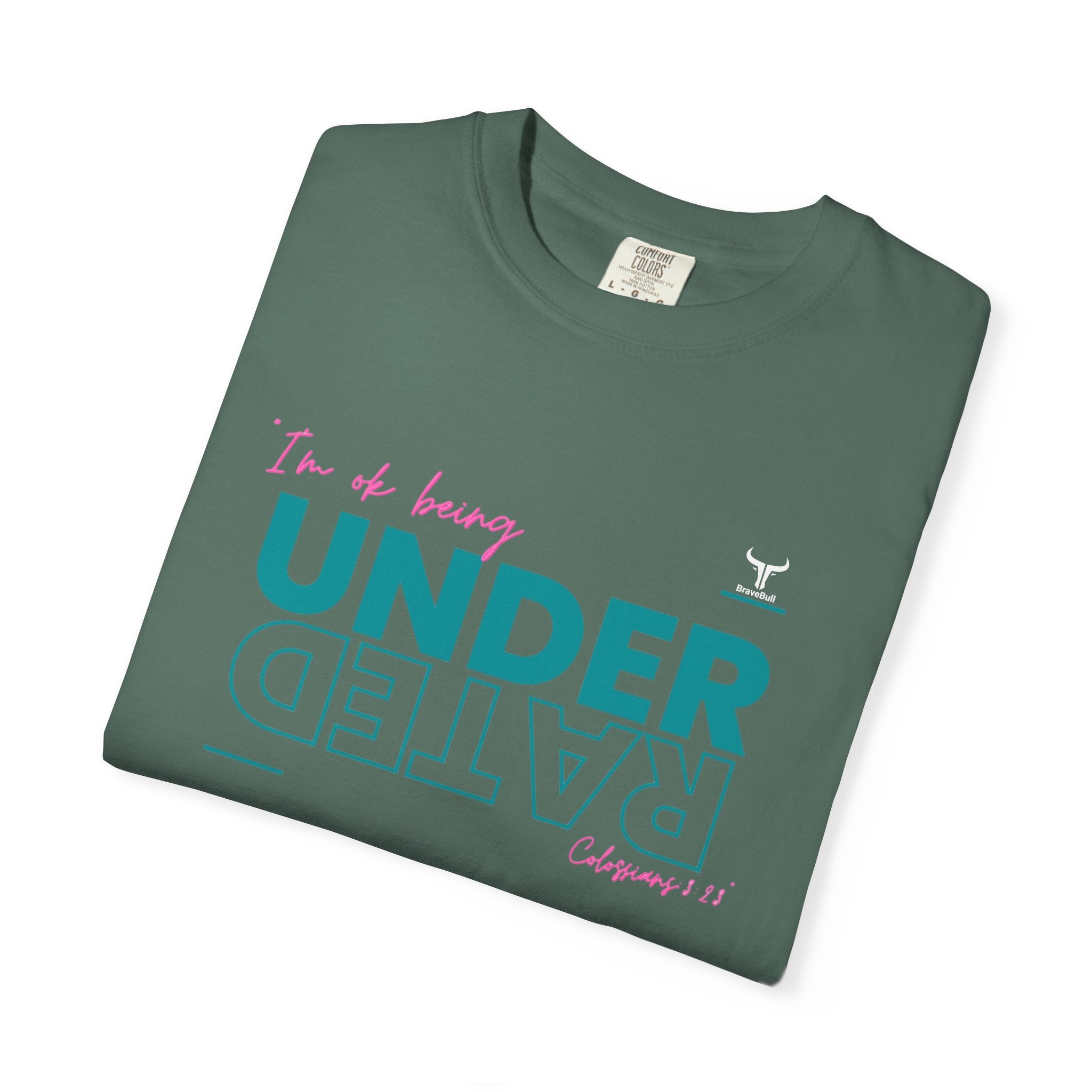 UnderRated "I'm Ok Being Underrated" Unisex Garment-Dyed T-shirt