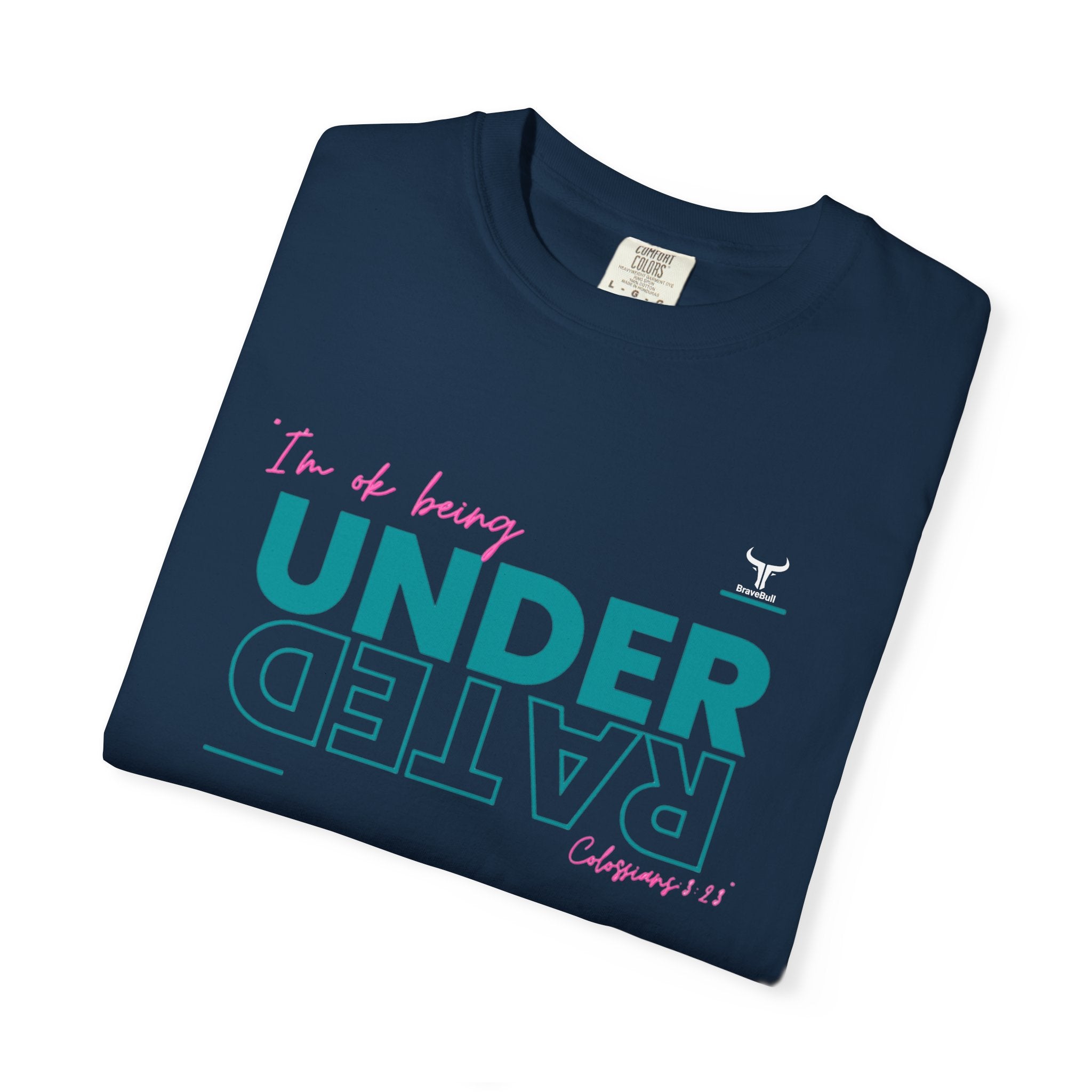 UnderRated "I'm Ok Being Underrated" Unisex Garment-Dyed T-shirt