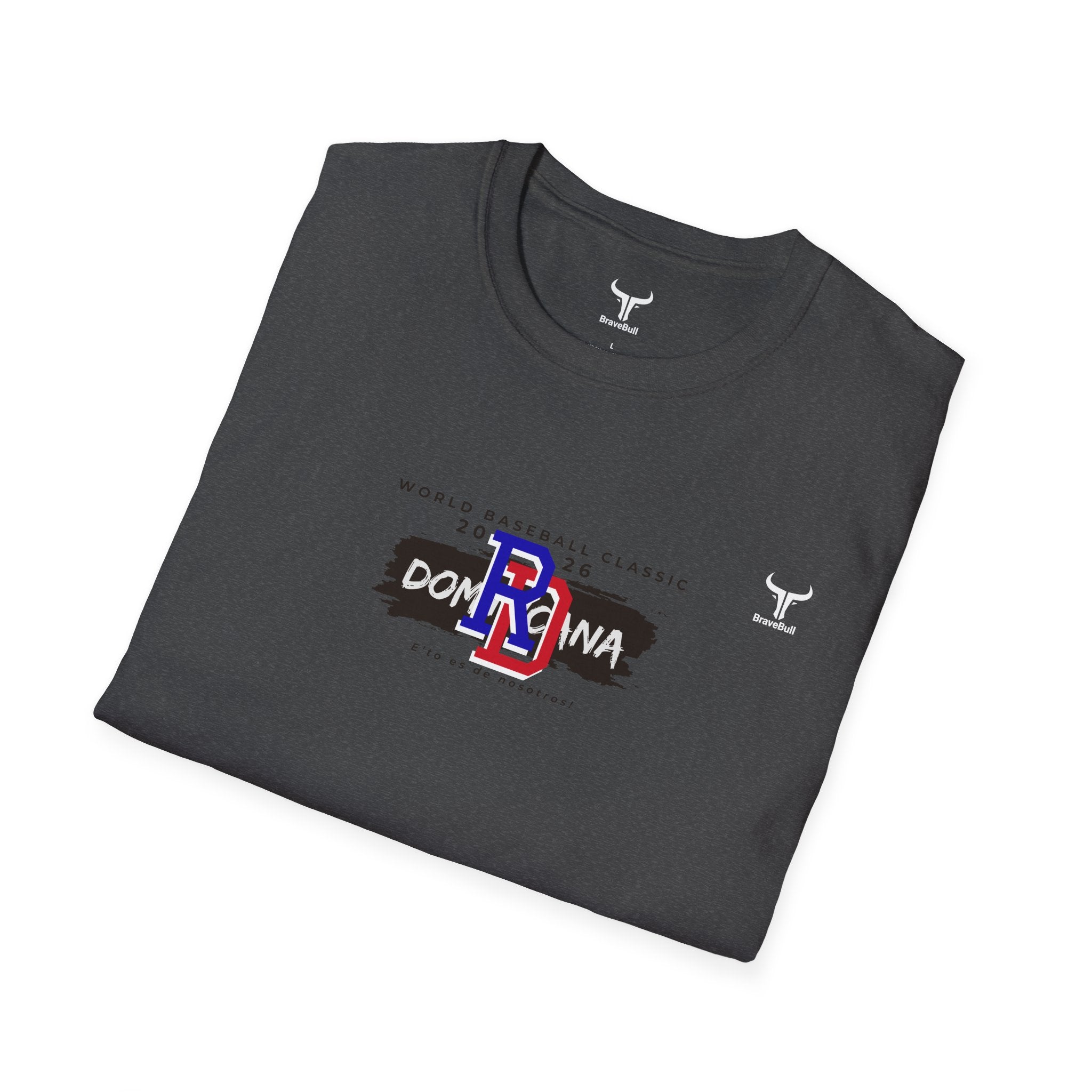 Dominican Republic WBC 2026 Hoodie — "E' to Es De Nosotros / This Is Ours" Unisex Softstyle T-Shirt