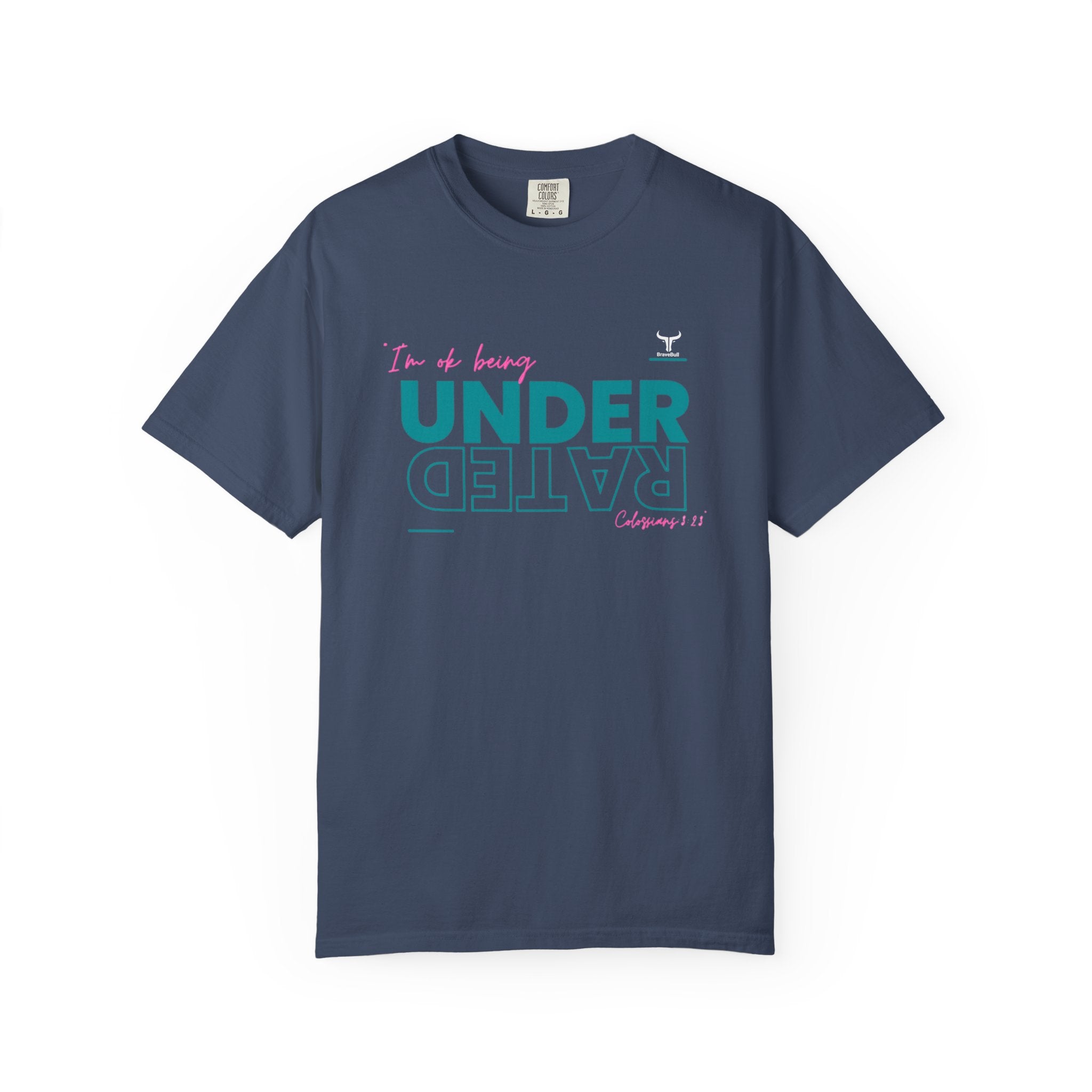 UnderRated "I'm Ok Being Underrated" Unisex Garment-Dyed T-shirt