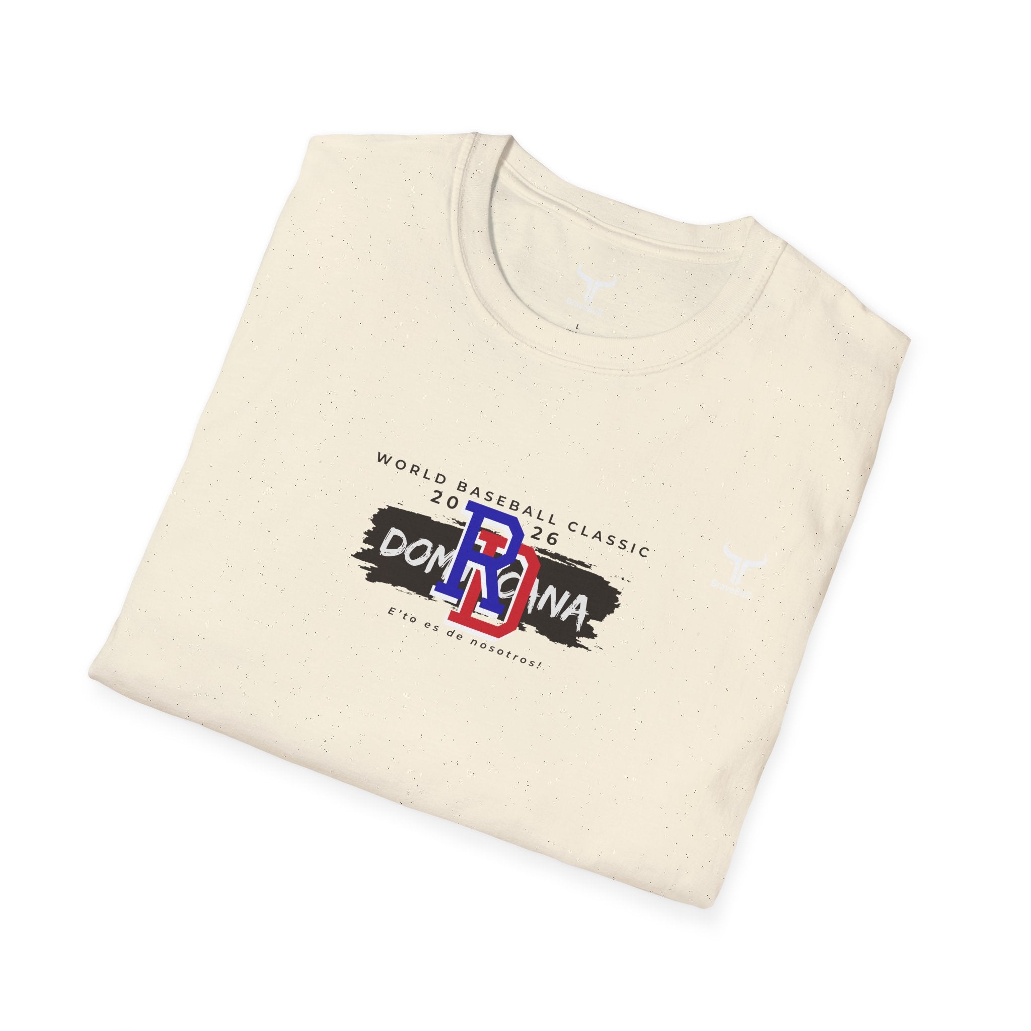 Dominican Republic WBC 2026 Hoodie — "E' to Es De Nosotros / This Is Ours" Unisex Softstyle T-Shirt