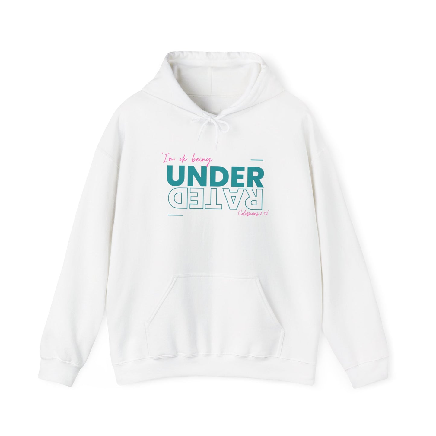 UnderRated "I'm Ok Being Underrated" ™ Hooded Sweatshirt
