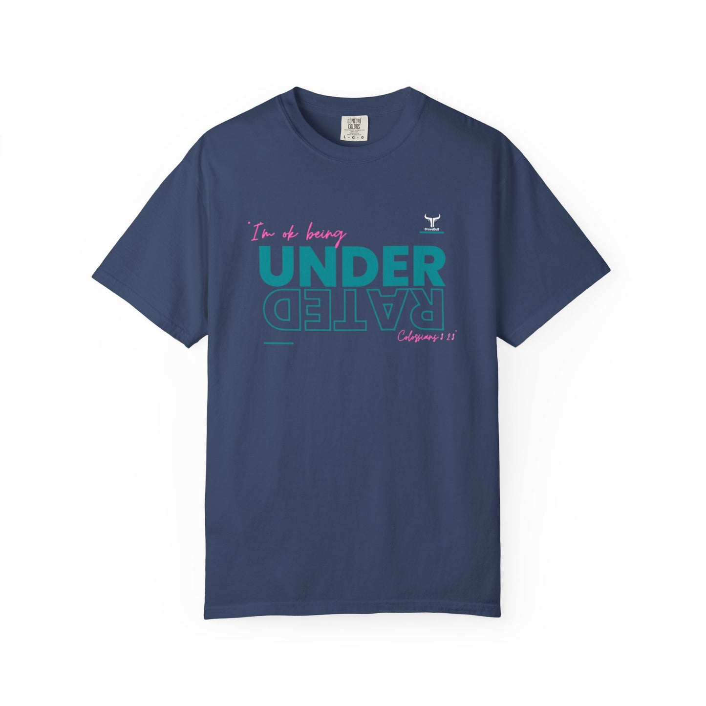 UnderRated "I'm Ok Being Underrated" Unisex Garment-Dyed T-shirt