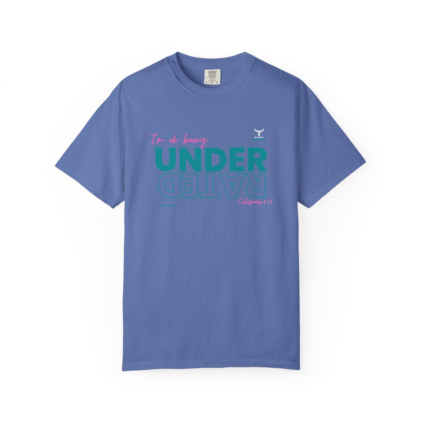 UnderRated "I'm Ok Being Underrated" Unisex Garment-Dyed T-shirt