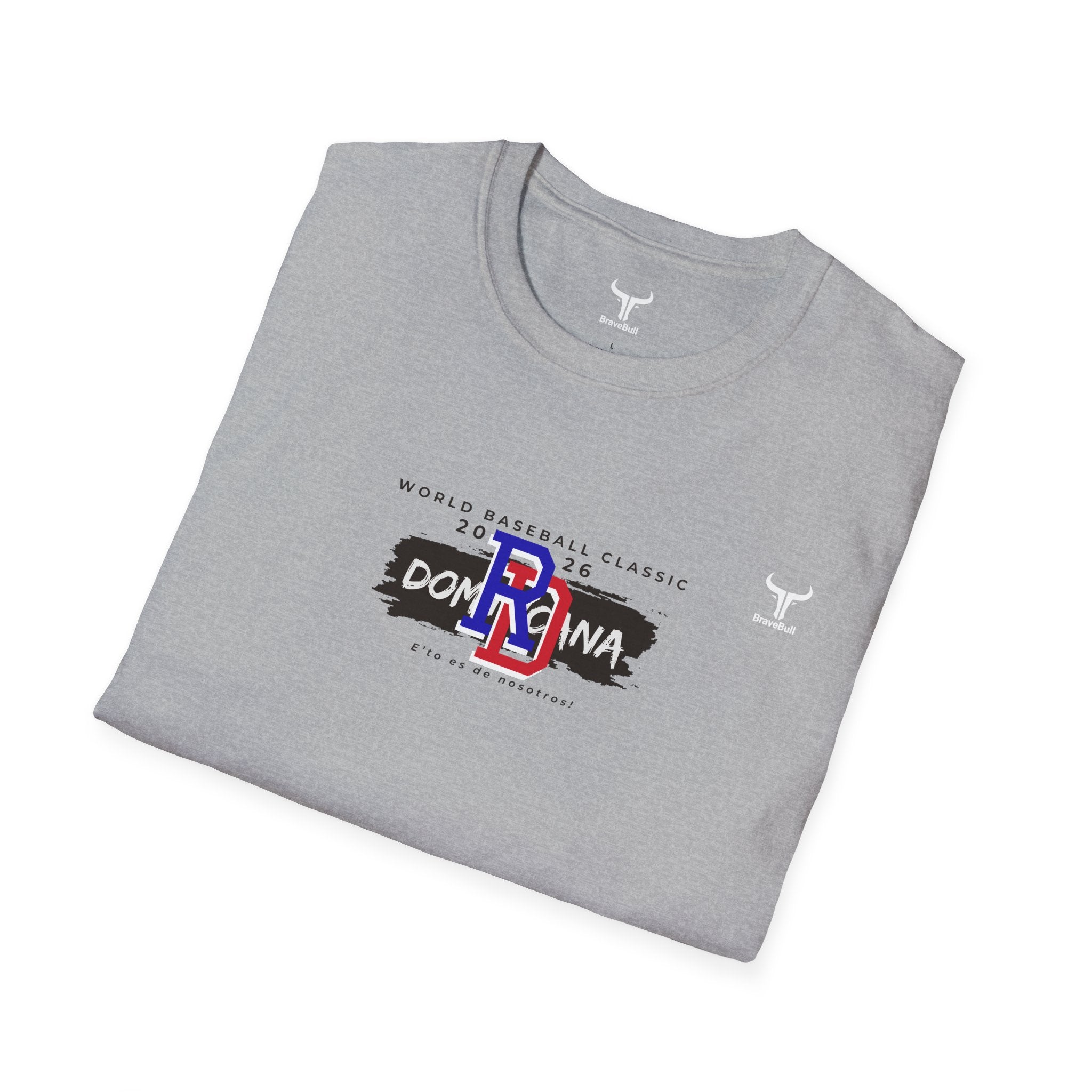 Dominican Republic WBC 2026 Hoodie — "E' to Es De Nosotros / This Is Ours" Unisex Softstyle T-Shirt