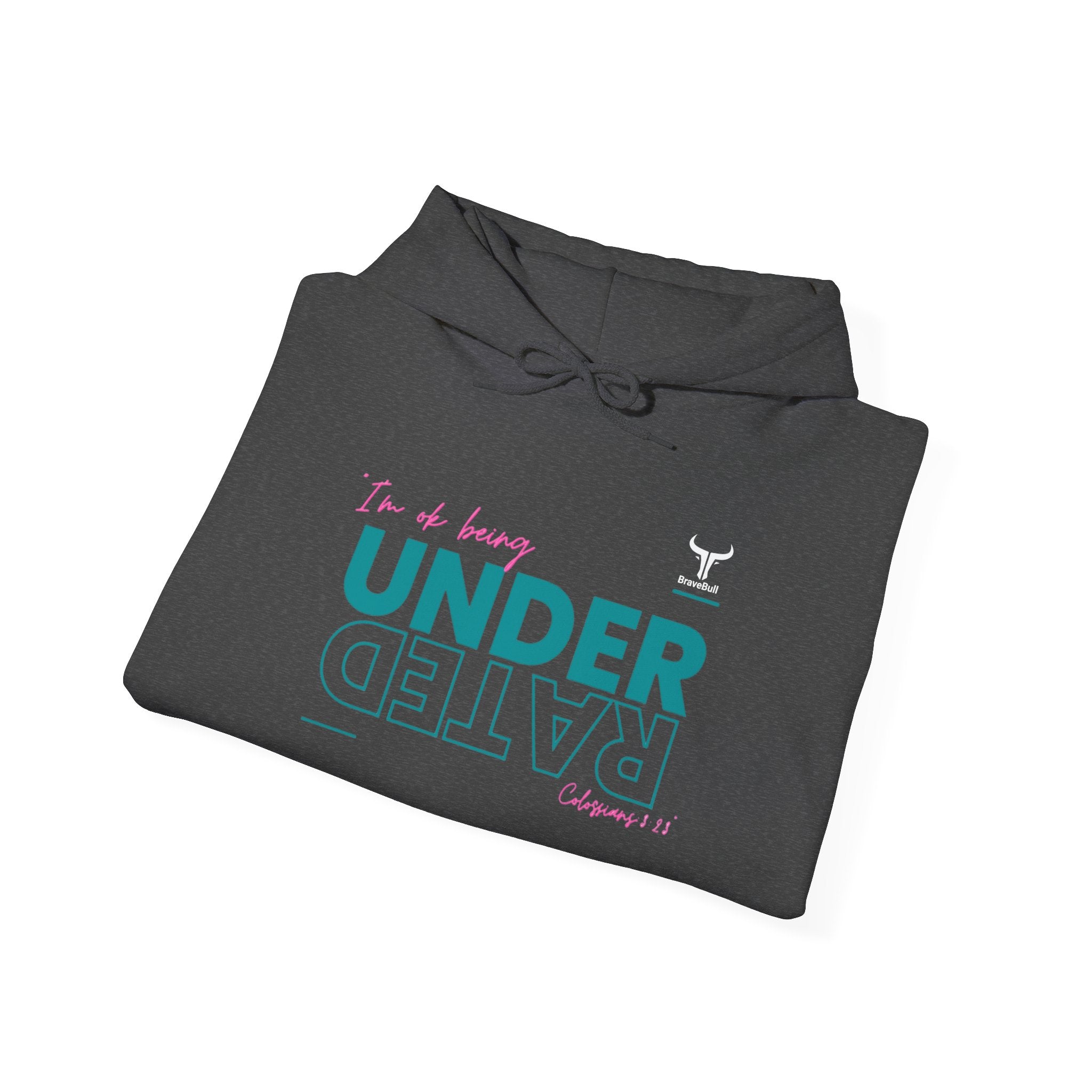 UnderRated "I'm Ok Being Underrated" ™ Hooded Sweatshirt