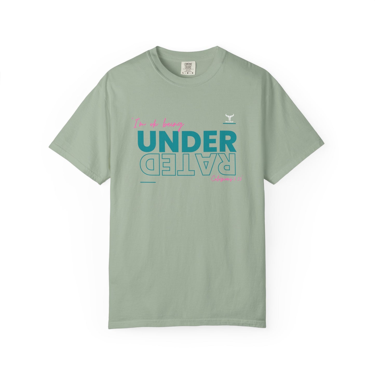 UnderRated "I'm Ok Being Underrated" Unisex Garment-Dyed T-shirt