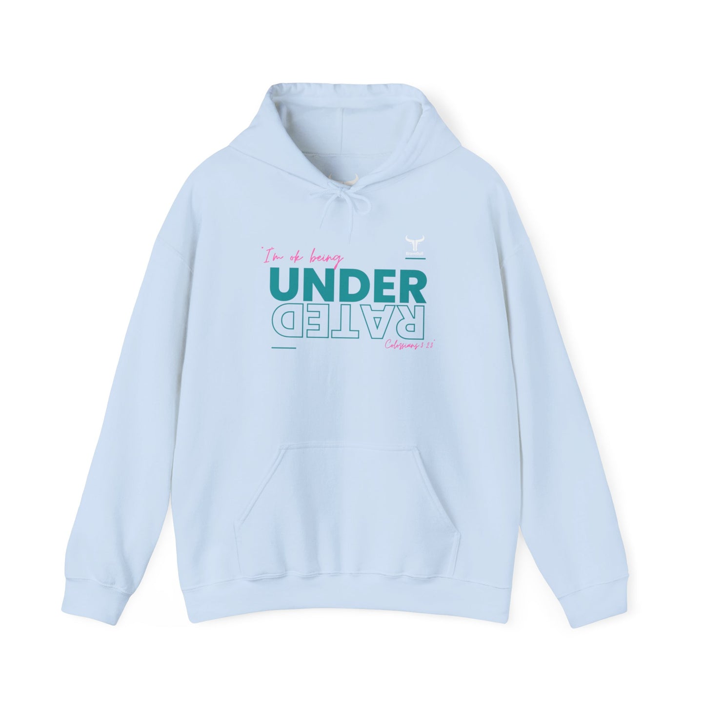 UnderRated "I'm Ok Being Underrated" ™ Hooded Sweatshirt