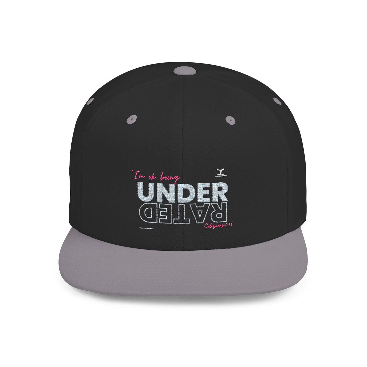 Im OK Being Underrated Flat Bill Snapback Hat