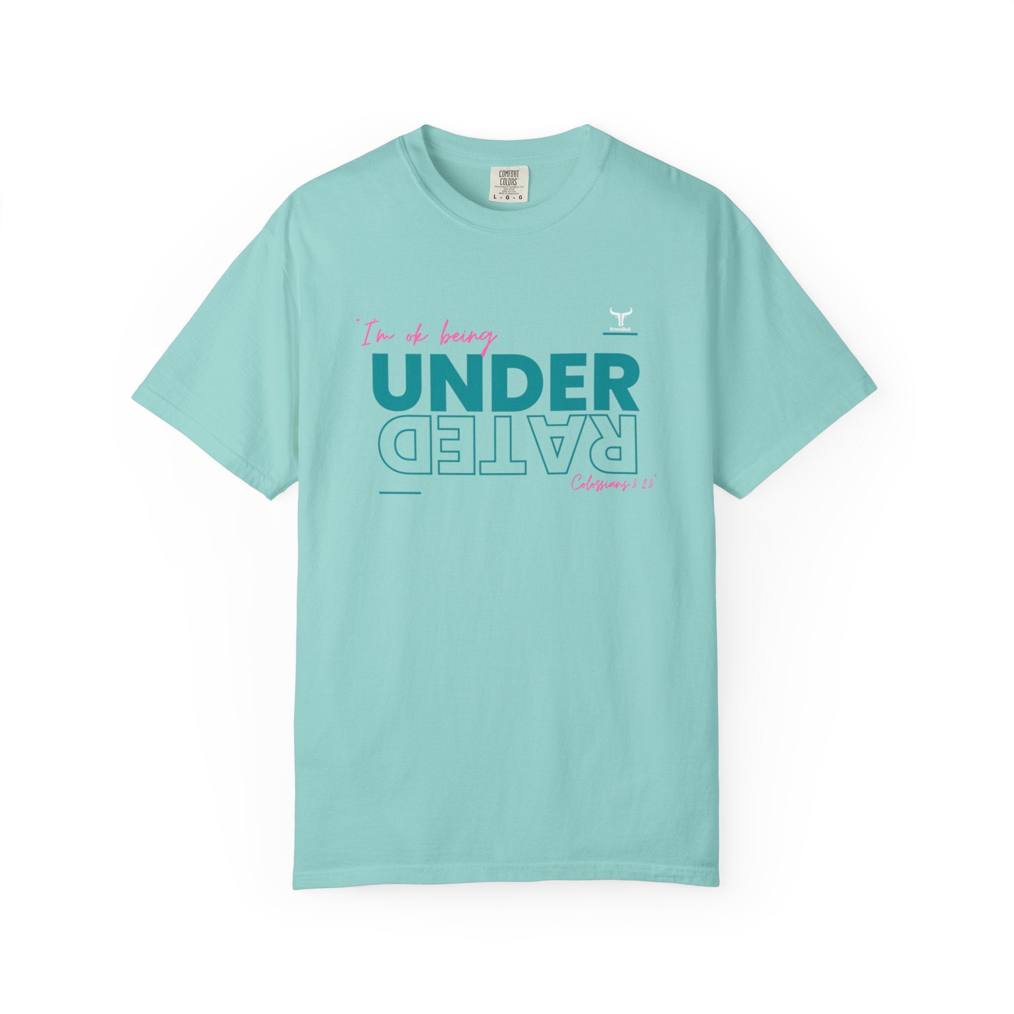 UnderRated "I'm Ok Being Underrated" Unisex Garment-Dyed T-shirt